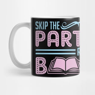 Skip The Party Read A Book Mug